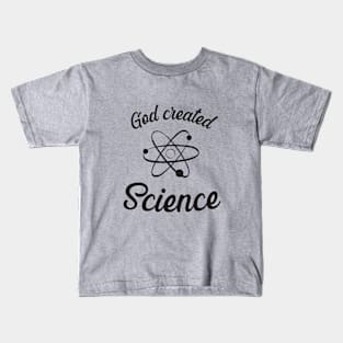 God created Science, black text Kids T-Shirt